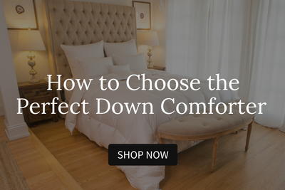 How to Choose the Perfect Down Comforter