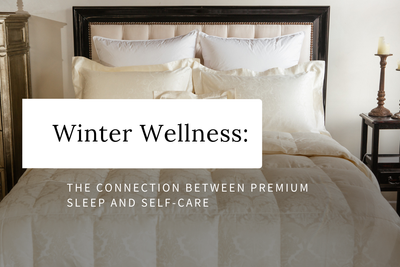 Winter Wellness: The Connection Between Premium Sleep and Self-Care