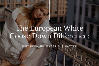 The European White Goose Down Difference: Why Premium Materials Matter